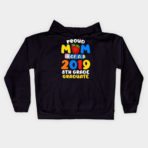 Womens Proud Mom Of A 2019 8th Grade Graduate shirts Funny Gift Kids Hoodie by crosszcp2